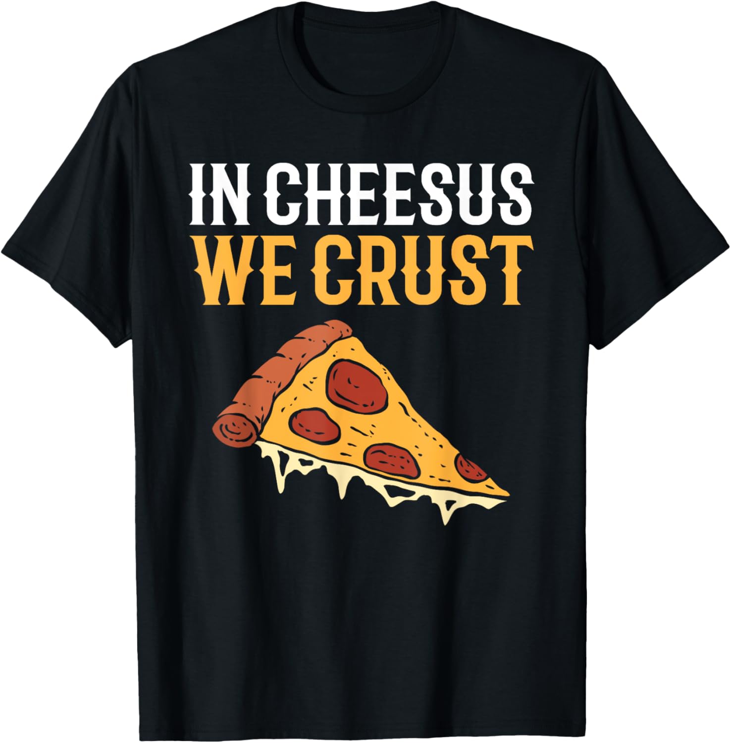 In Cheesus We Crust. Hobby Pizza Maker Pizza Making Apparel | Trending 2025 | Aesthetic Fit