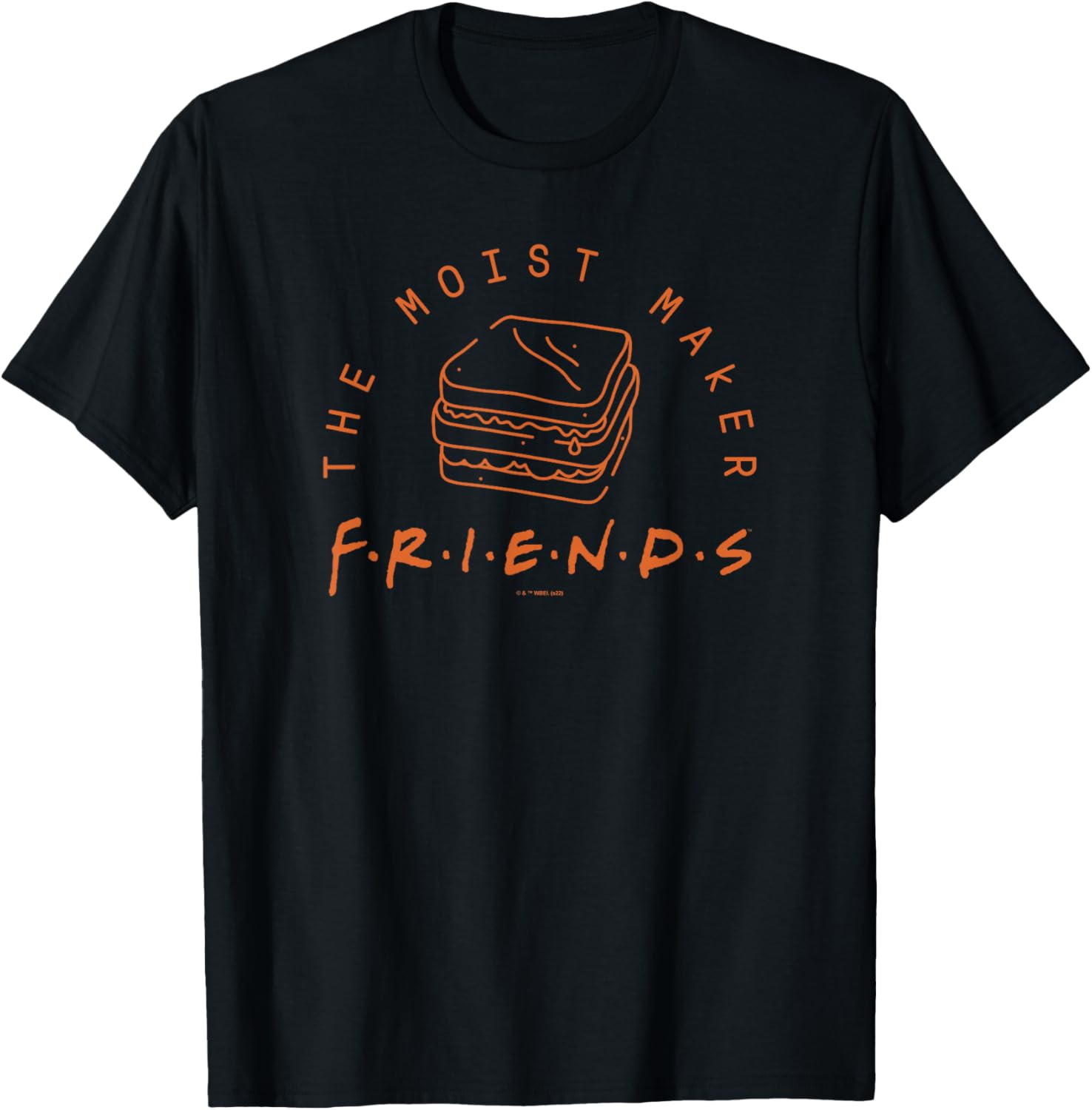 Friends The Moist Maker Sandwich Logo Apparel | High Search Volume | Comfort Daily Wear