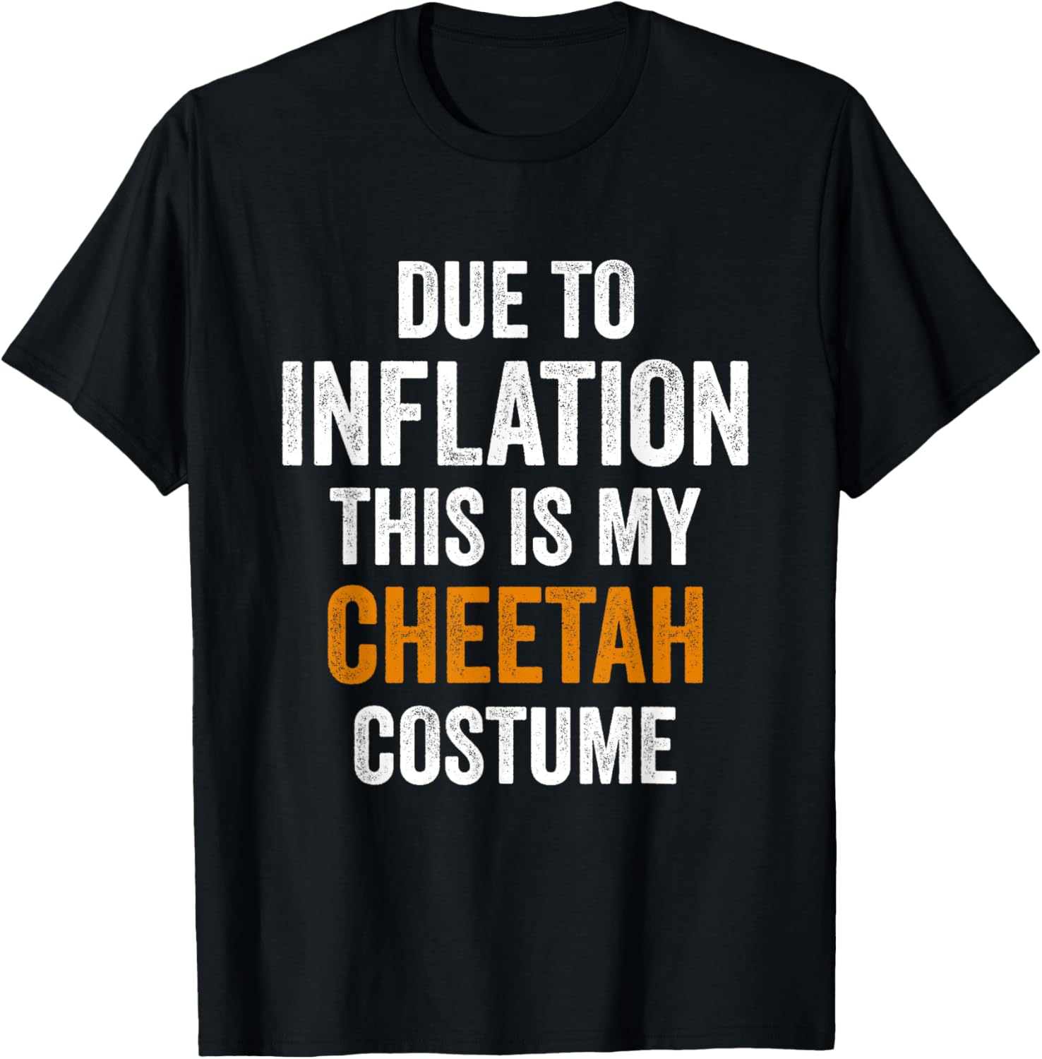 Due To Inflation This Is My Cheetah Costume Halloween Apparel High Search Demand Best Seller Look