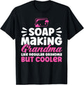 Soap Making Grandma Like A Regular Grandma Soap Maker Apparel | Trending 2025 | Must-Have Style