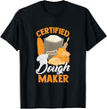Bread Baking Bread Maker Certified Dough Maker Apparel | Premium Quality | Aesthetic Fit