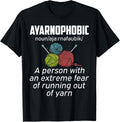 Ayarnophobic Shirt Funny Knitting Knitter Yarn Gift T-Shirt | Top Rated | Perfect for Crafters