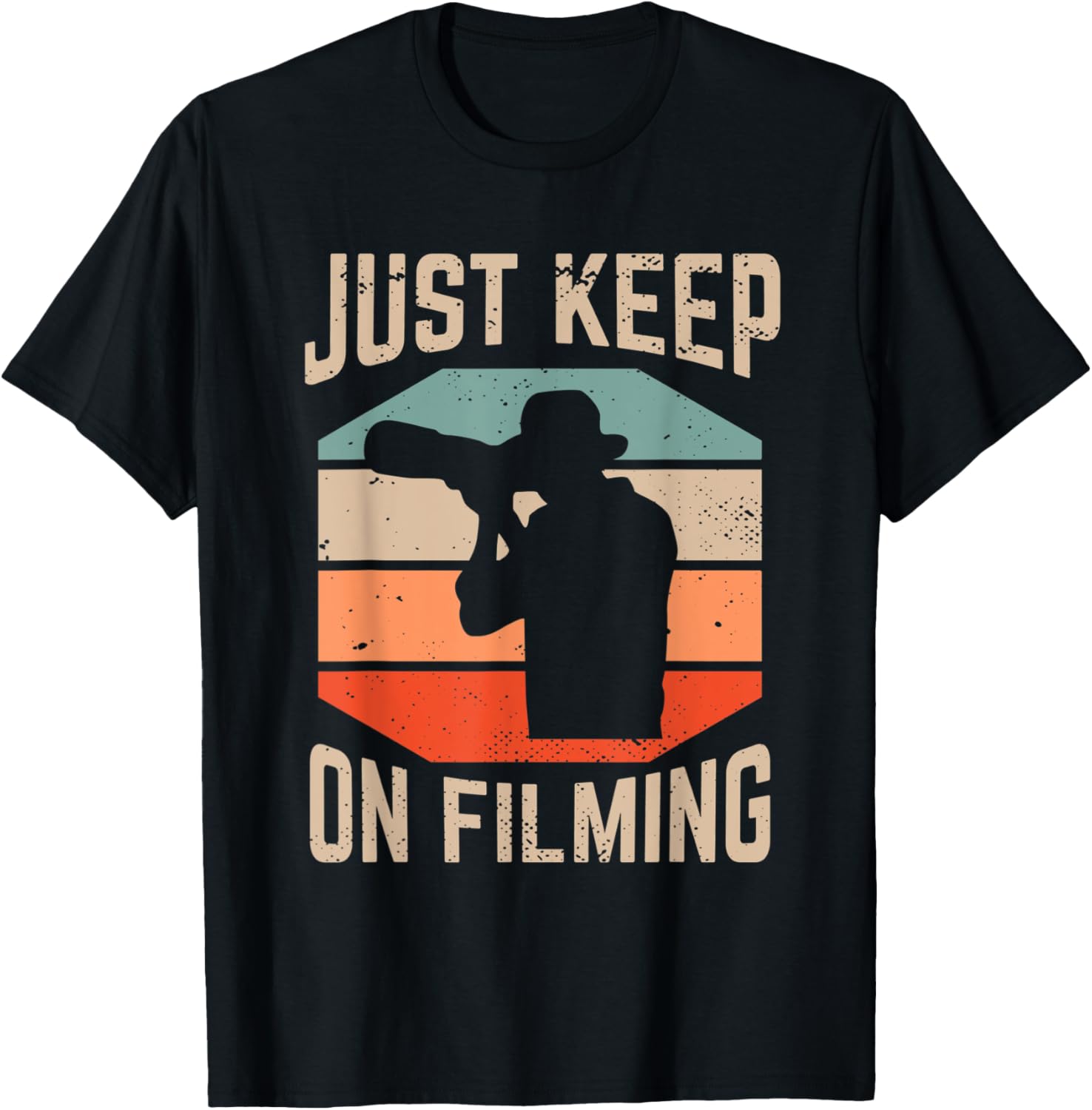 Just Keep Filming Funny Video Production Filmmaker Apparel | Trending 2025 | Aesthetic Fit