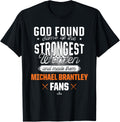 God Found The Strongest Woman Michael Brantley Apparel | Trending 2025