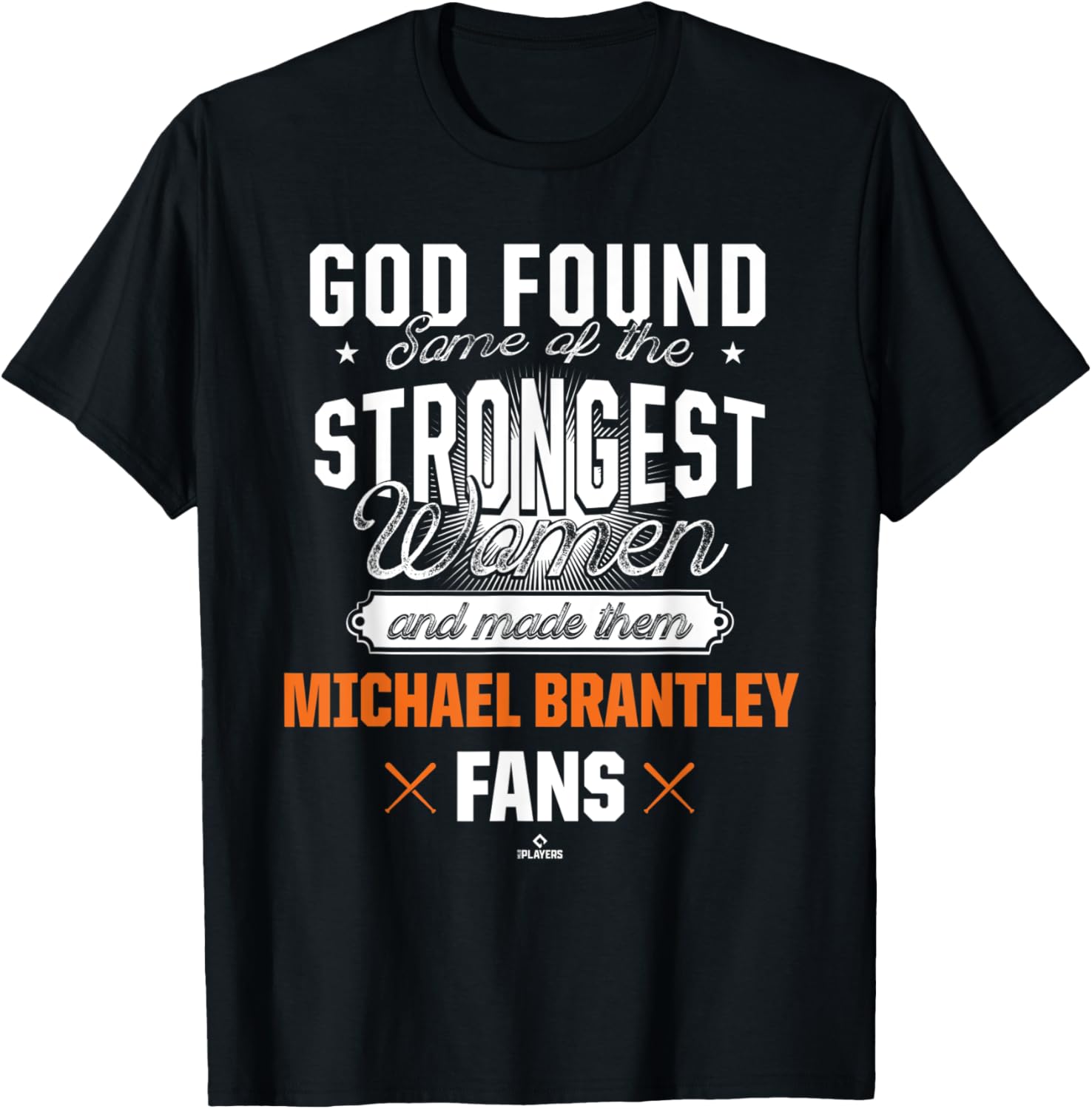 God Found The Strongest Woman Michael Brantley Apparel | Trending 2025