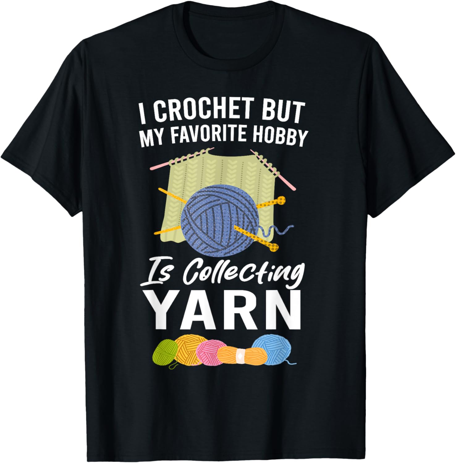 I Crochet But My Favorite Hobby Collecting Yarn Funny Yarn Supply | Top Rated | Perfect for Crafters