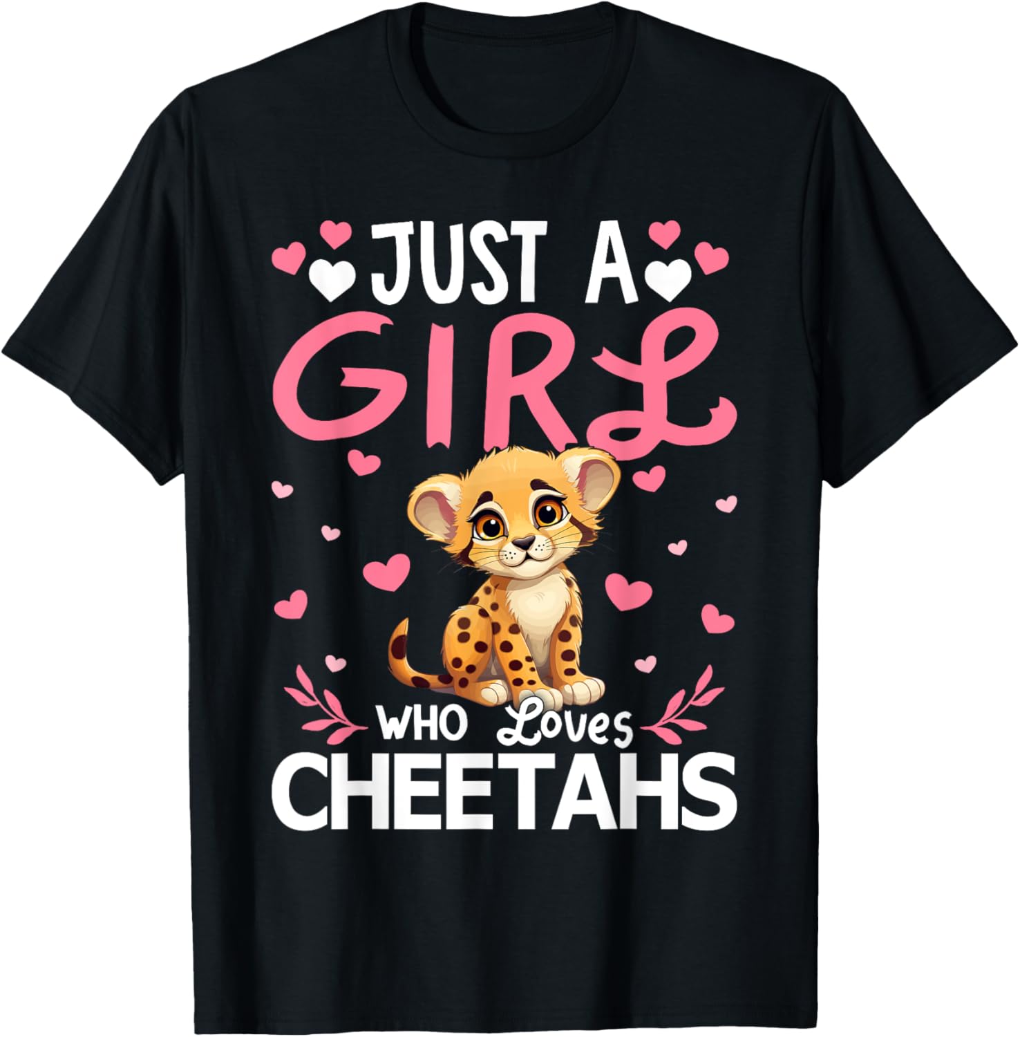 Cheetah Lover Just A Girl Who Loves Cheetahs Apparel Streetwear Style Gift Ready