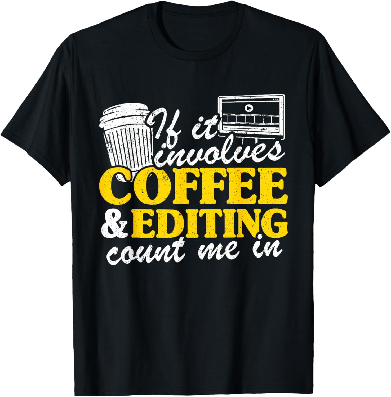 If It Involves Coffee & Editing Count Me In Mom Filmmaker Apparel | US Viral Style | Must-Have Style