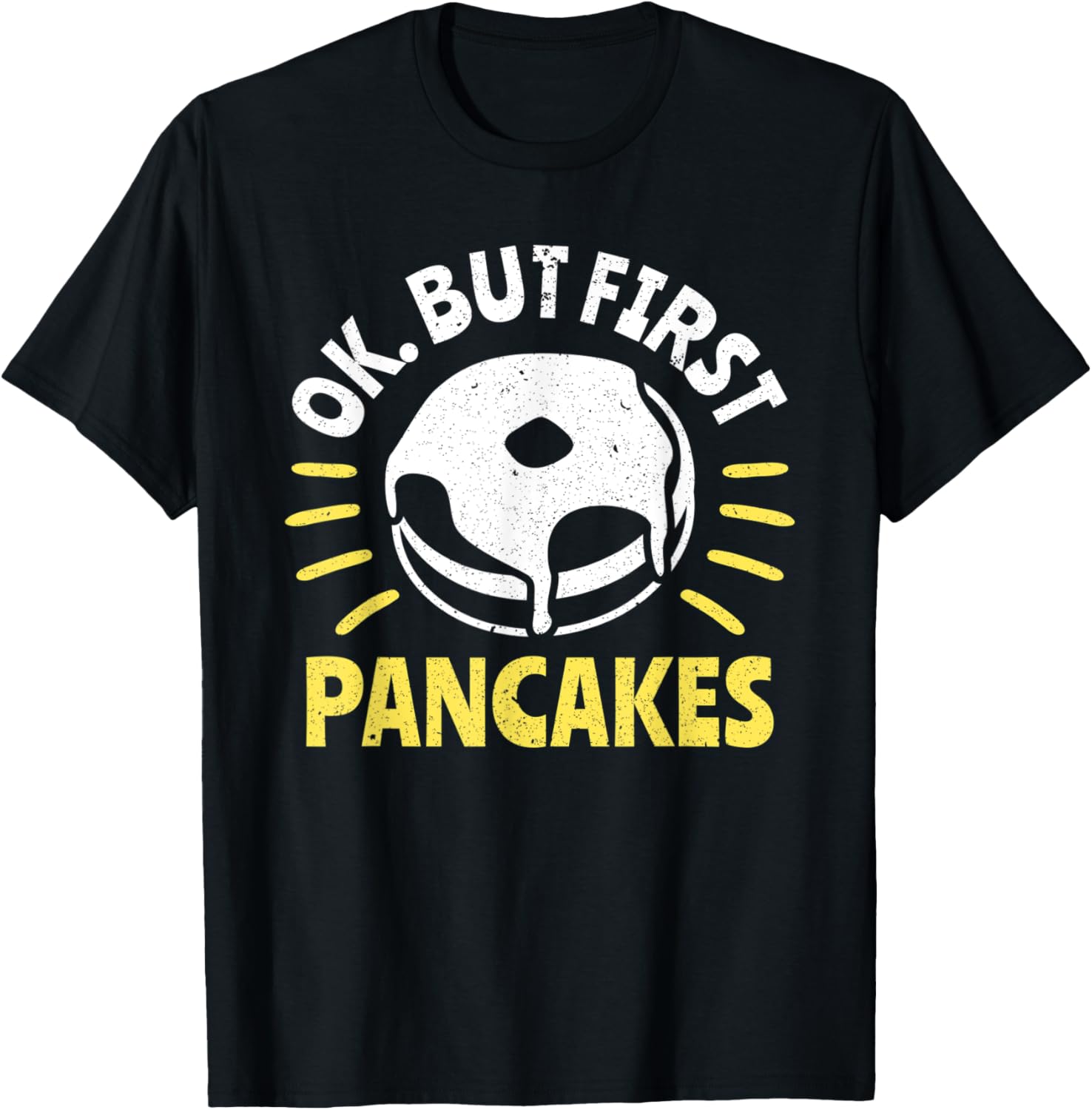 Ok But First Pancakes Pancake Maker Apparel | Trending 2025 | Perfect Gift Idea