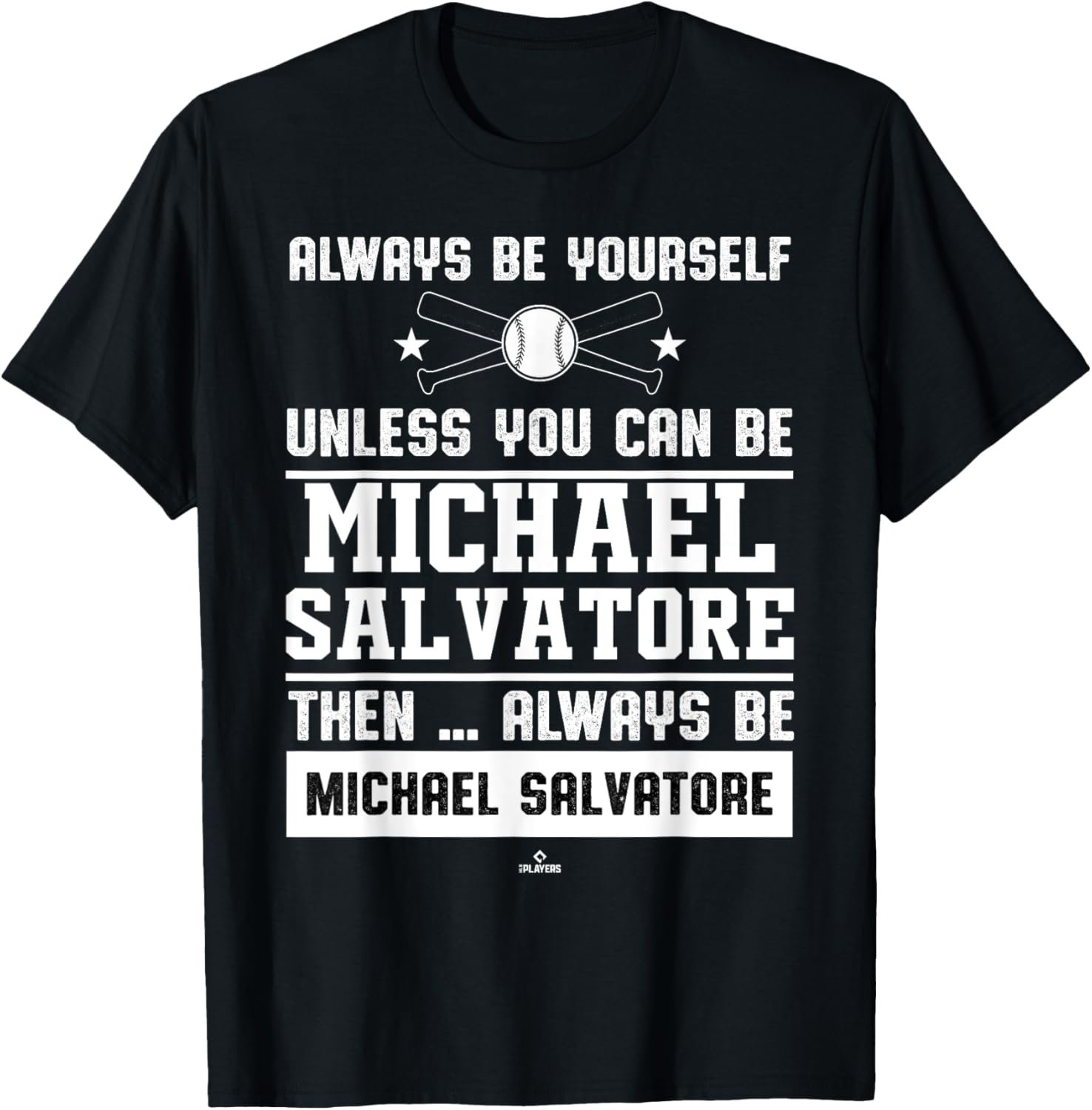 Always Be Yourself Michael Salvatore Prospect Baseball Fan Apparel | Viral Streetwear Style