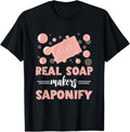 Soap Making Real Saponify Soap Makers Soapmaker Soapmaking Apparel | Trending 2025 | Perfect Gift Idea
