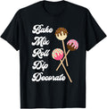 Bake Mix Roll Dip Decorate Cake Pop Maker Funny Baker Apparel | US Viral Style | Must-Have Style