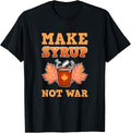 Cool Make Syrup Not War Farmer Sugar Maker Farm Maple Syrup Apparel | Trending 2025 | Aesthetic Fit