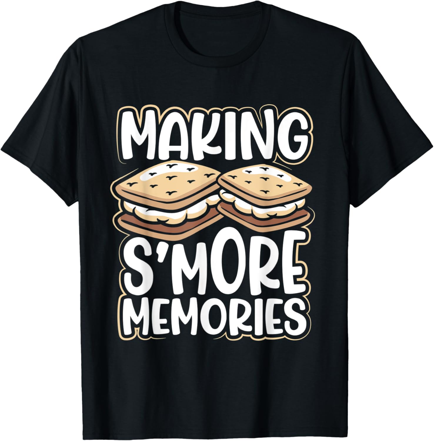 Making S'more Memories - Camping Treat Campfire S'more Maker Apparel | Best Seller Pick | Must-Have Style
