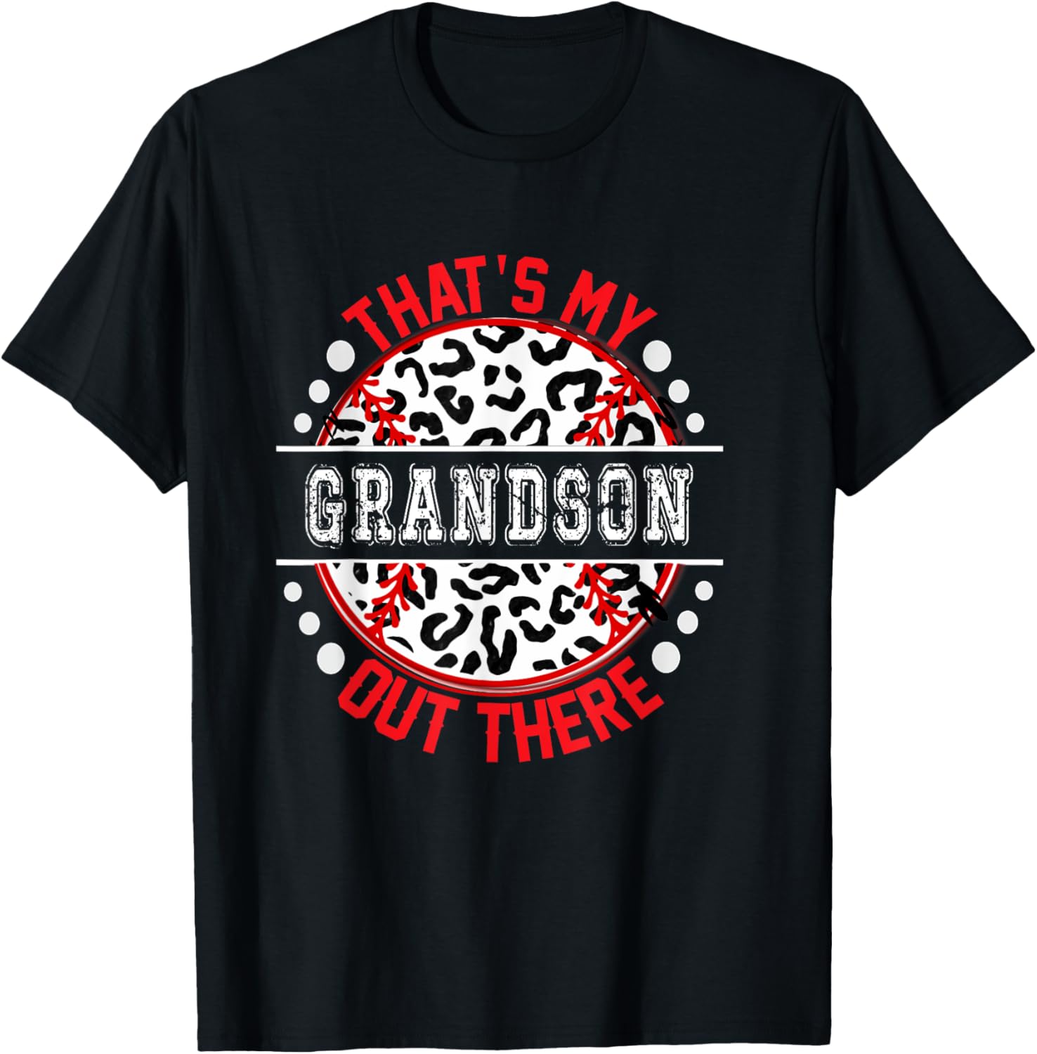 That s My GRANDSON Out There T Ball Tee Ball Cute Trendy T Shirt Trending US Fan Favorite