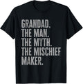 Grandad The Man The Myth The Mischief Maker Apparel | Trending 2025 | Perfect Gift Idea