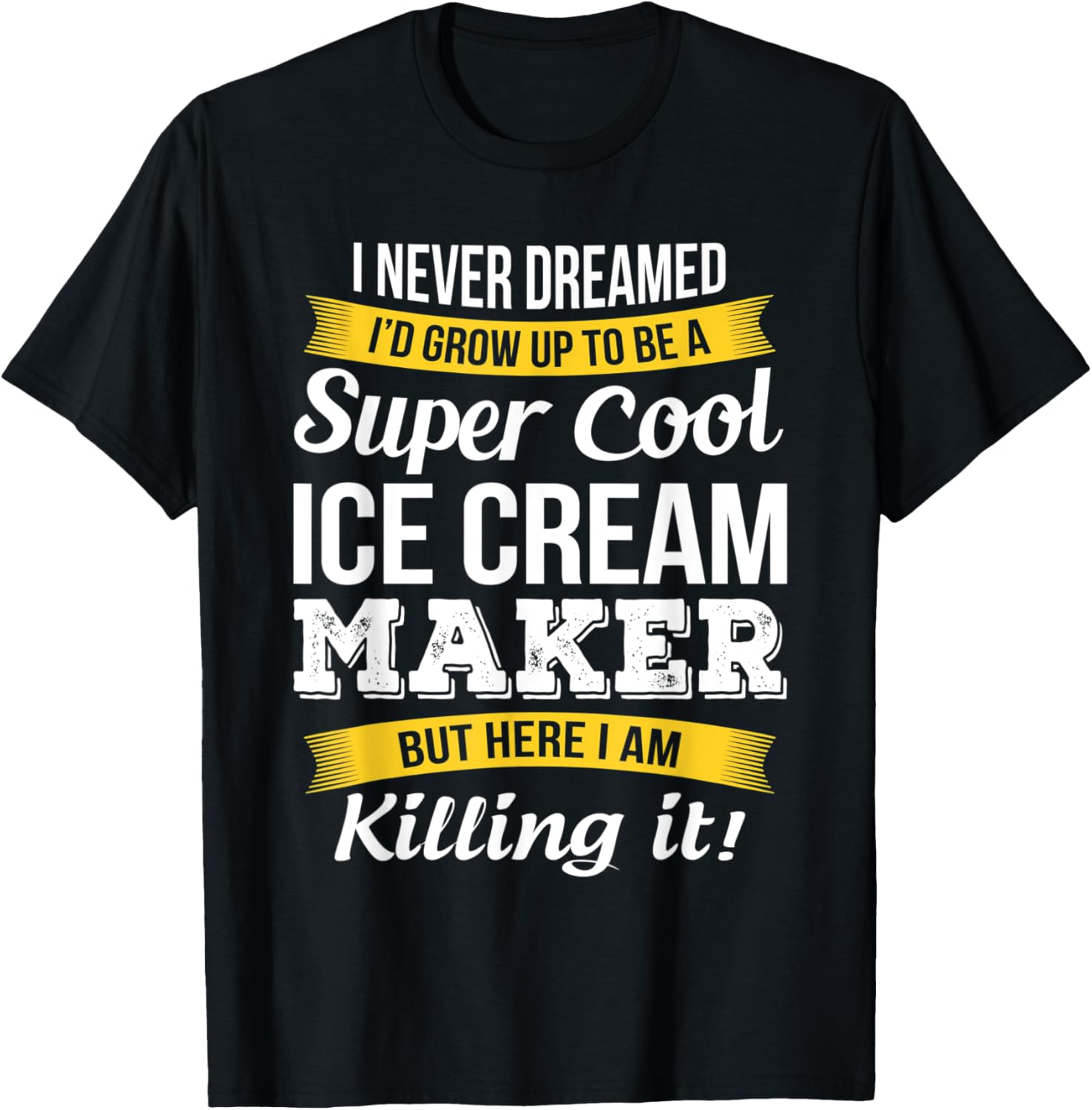Ice Cream Maker Tshirt Funny Gift T-Shirt for Men Women T-Shirt | Premium Quality | Perfect Gift Idea