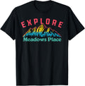 Meadows Place Explore! Nature Outdoor Mountains Apparel | Trending 2025 | Top Rated Comfort
