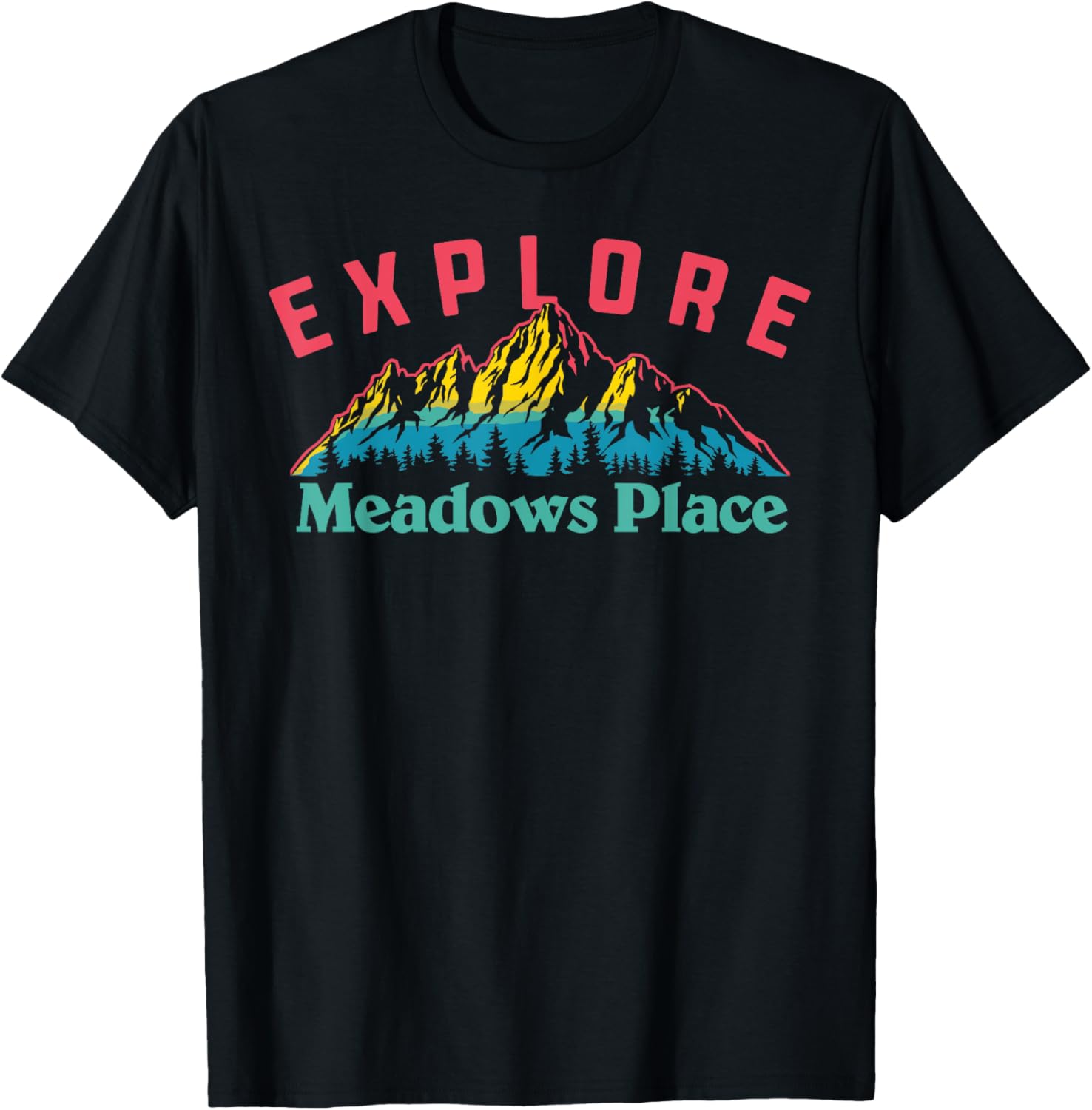 Meadows Place Explore! Nature Outdoor Mountains Apparel | Trending 2025 | Top Rated Comfort