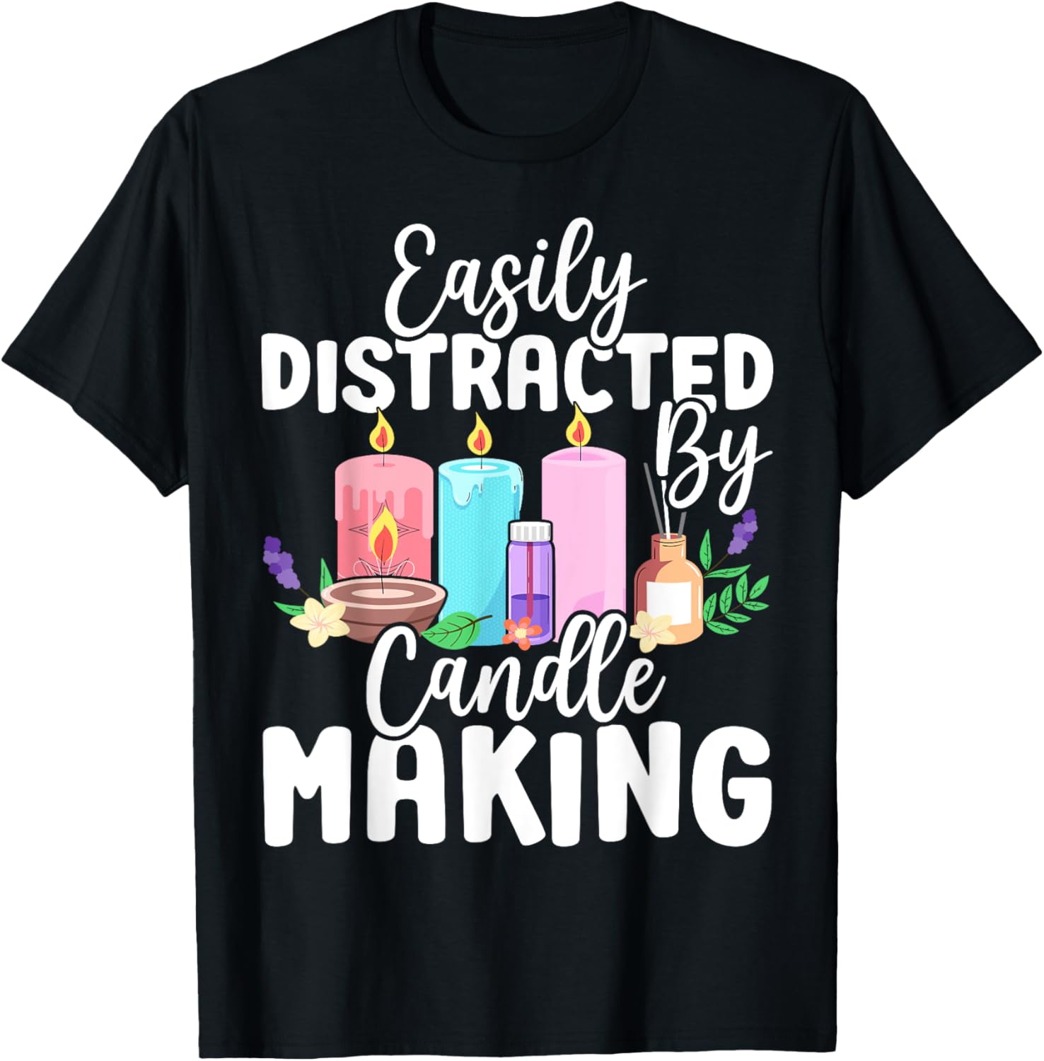 Easily Distracted By Candle Making Design For Candle Maker Apparel | High Search Volume | Aesthetic Fit