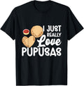 I Just Really Love Pupusas Las Pupusas Frozen Pupusas Maker Apparel | Best Seller Pick | Comfort Daily Wear
