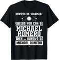 Always Be Yourself Michael Romero Prospect Baseball Fan Gear Apparel | US Best Seller