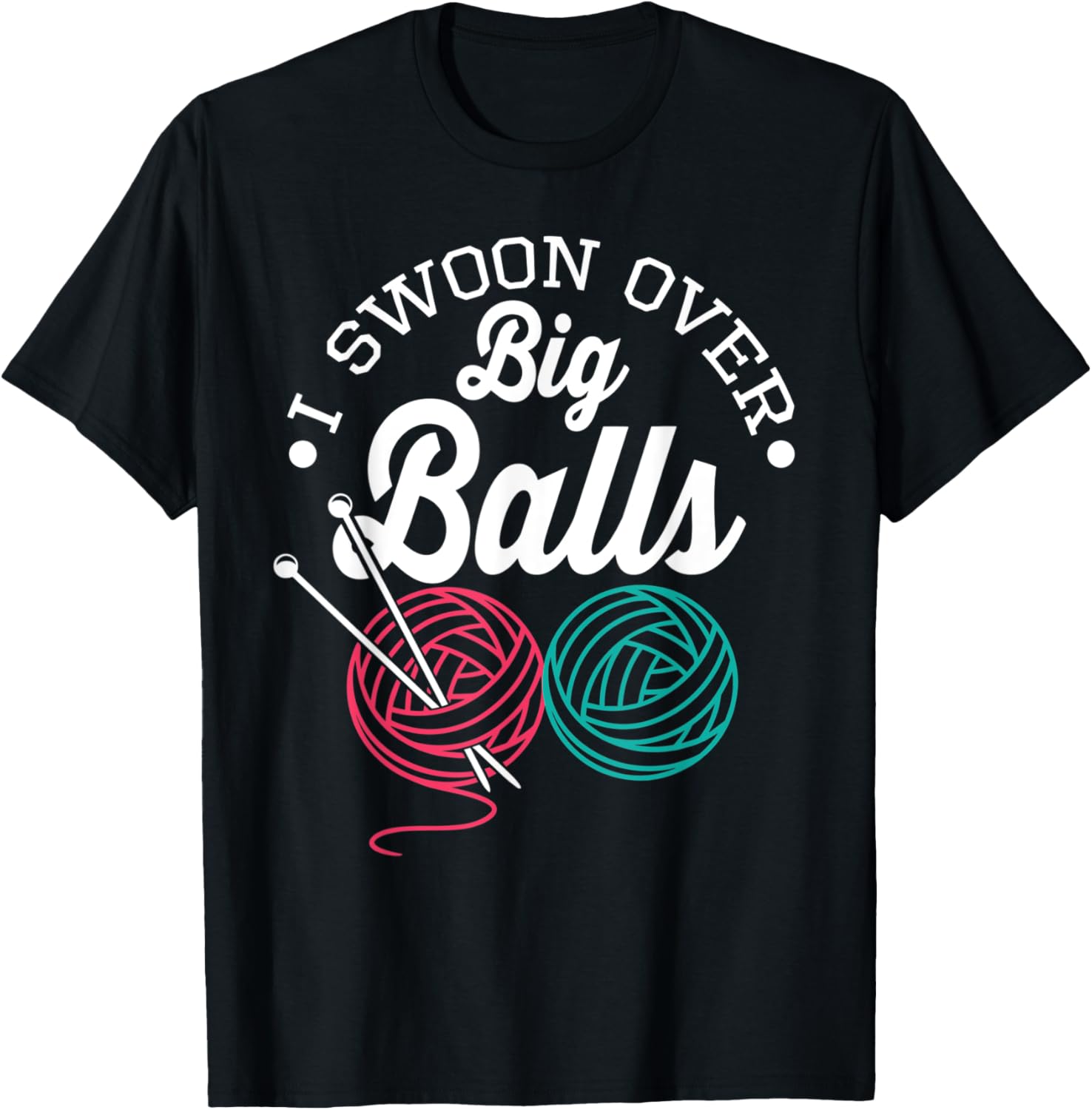 I Swoon Over Big Balls Yarn Funny Crochet Knitting Gift Yarn Supply | Viral US Pick | High CTR Title