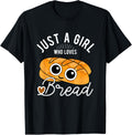 Just A Girl Who Loves Bread Breadmaker Baking Funny Baker Apparel | US Viral Style | Comfort Daily Wear