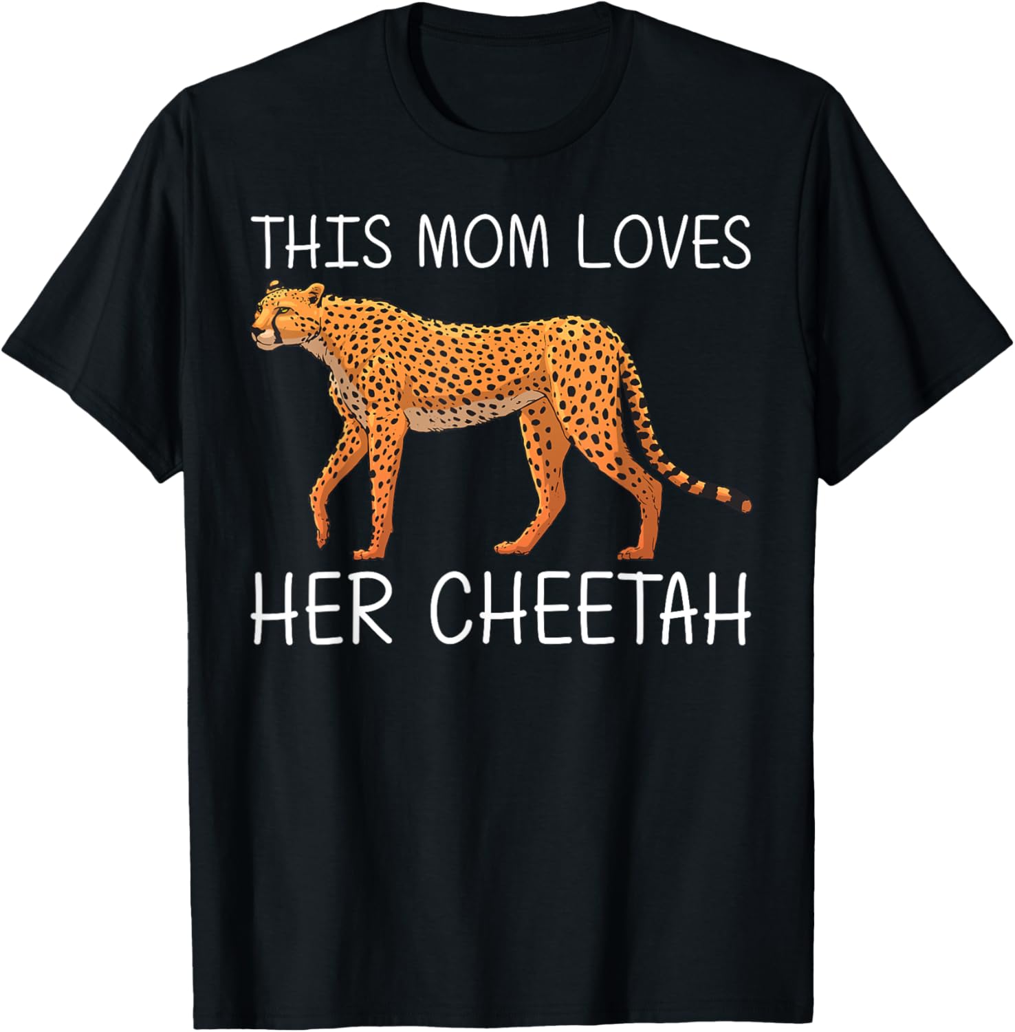 Cool Cheetah Design For Mom Mother Cat Animal Cheetah Lover Apparel Comfort Fit Gift Ready
