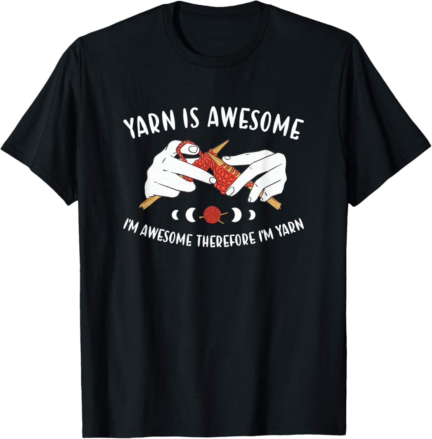 Yarn is Awesome I'm Awesome Therefore I'm Yarn Knitting Yarn Supply | Viral US Pick | Perfect for Crafters