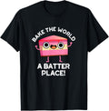 Bake The World A Batter Place Funny Cake Pun Apparel | Trending 2025 | Top Rated Comfort