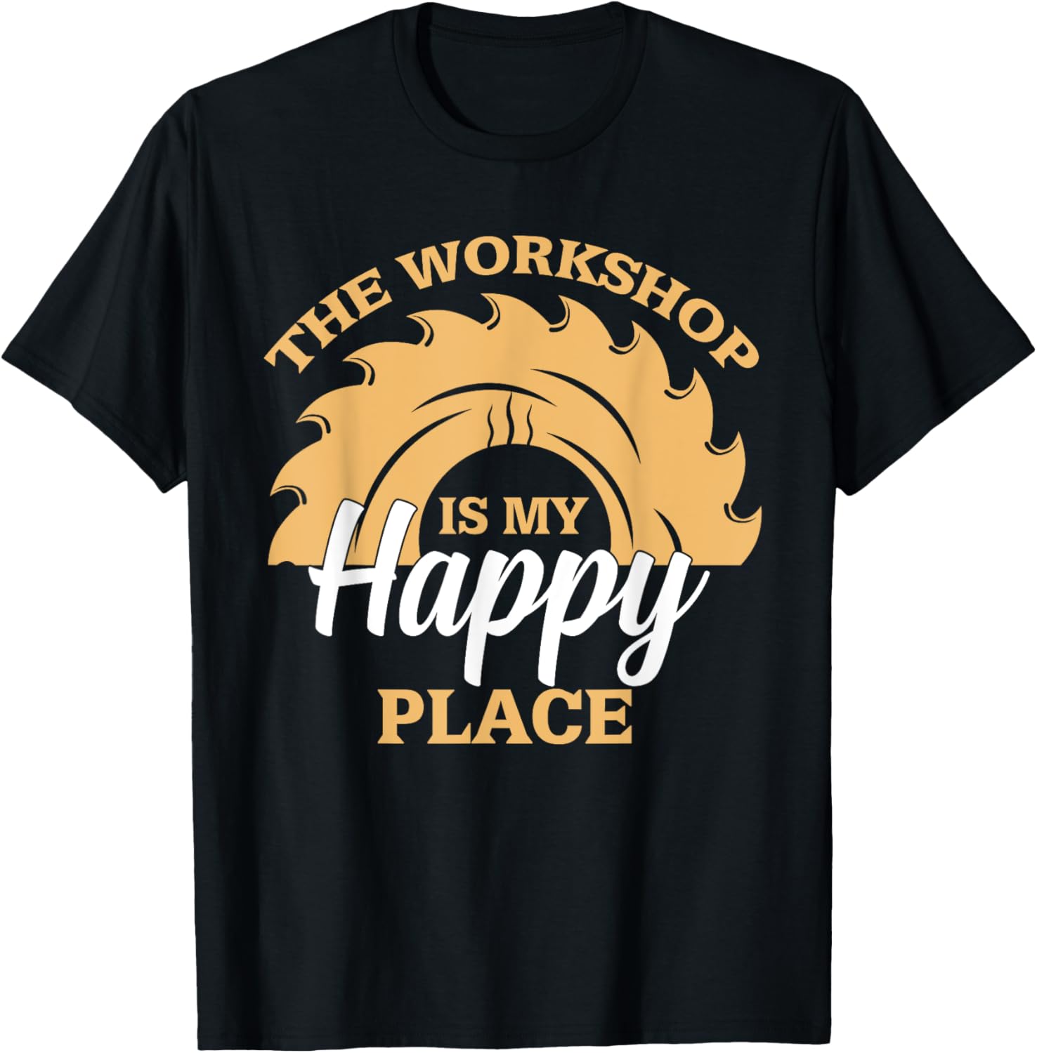 Carpenter Wooworker Craftsman The Workshop Is My Happy Place Apparel | Trending 2025 | High CTR Boost