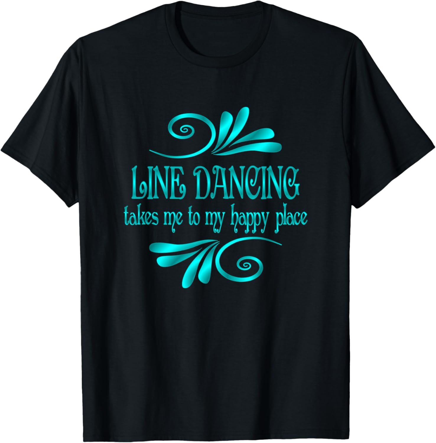 Line Dancing Takes Me To My Happy Place Apparel | High Search Volume | Customer Favorite