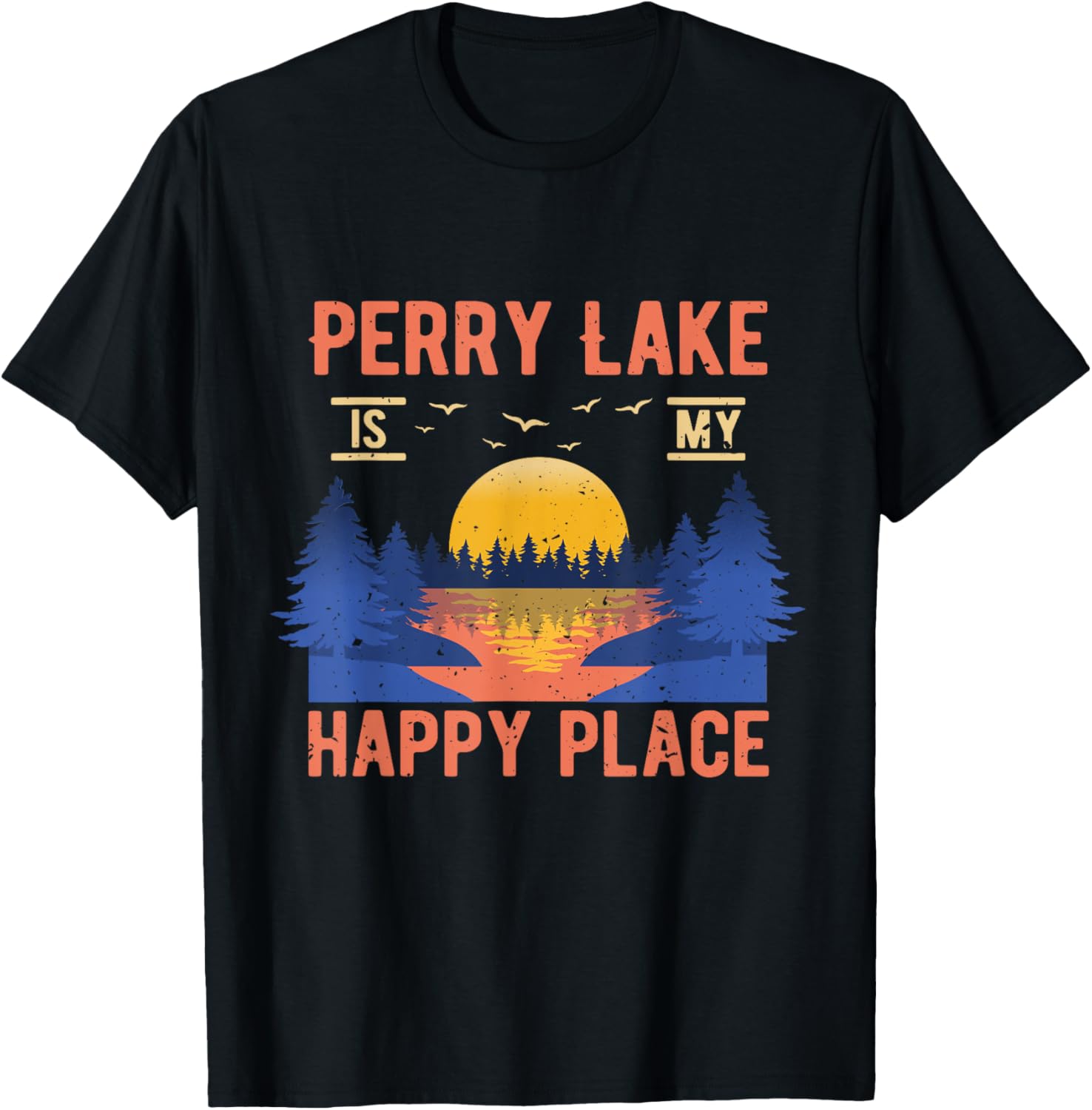 Perry Lake Is My Happy Place Camping Sayings Camper Apparel | Bestseller Style | Aesthetic Casual Look