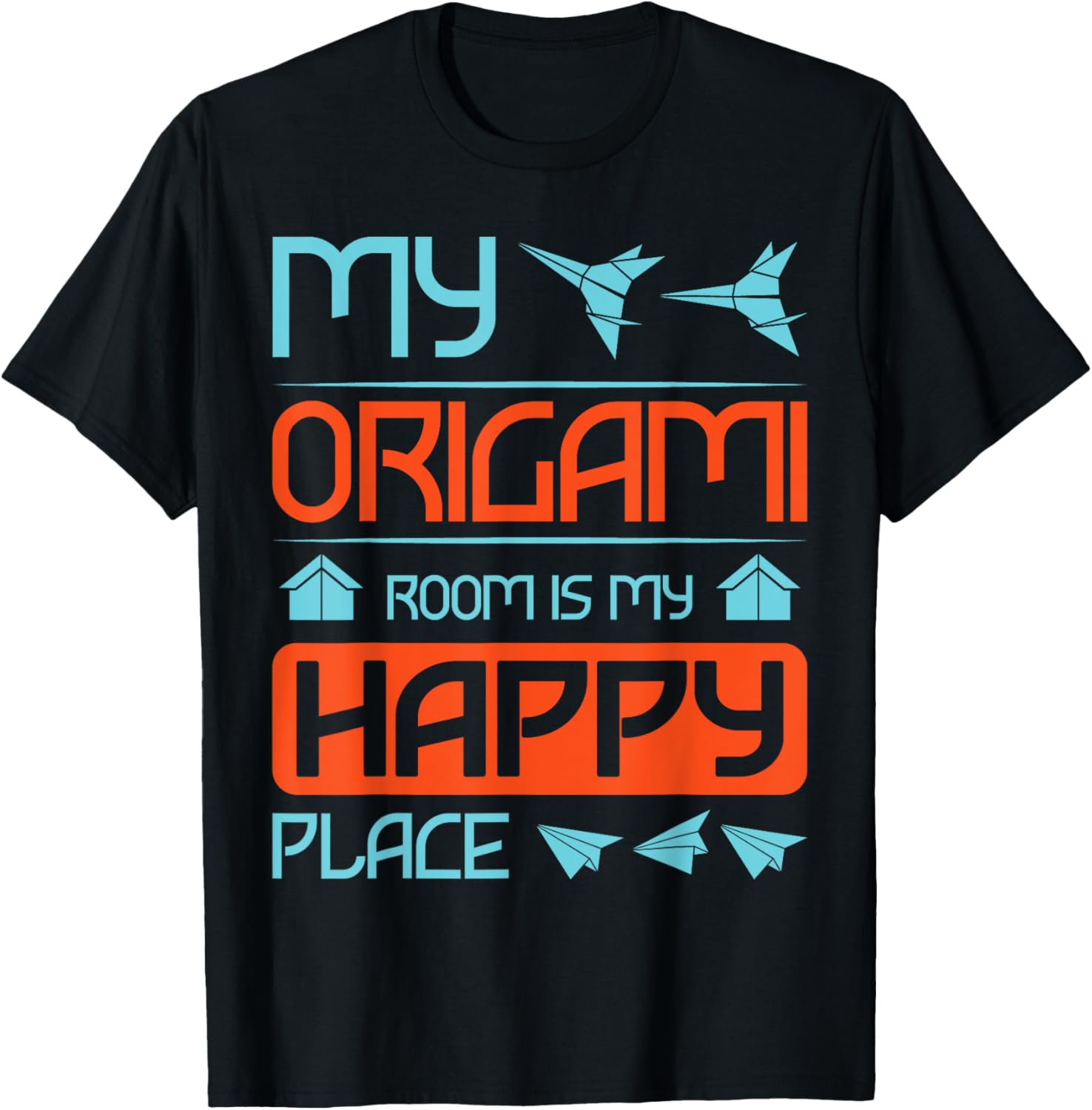 My Origami room is my happy place - Origami Apparel | Top Conversion Title | High CTR Boost
