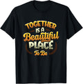 Together Is A Beautiful Place To Be Family Reunion Apparel | High Search Volume | Aesthetic Casual Look