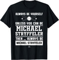 Always Be Yourself Michael Stryffeler Prospect Baseball Fan Apparel | Everyday Casual Wear