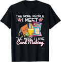 Handmade Card Making Quote for a Card Maker Apparel | Best Seller Pick | Must-Have Style