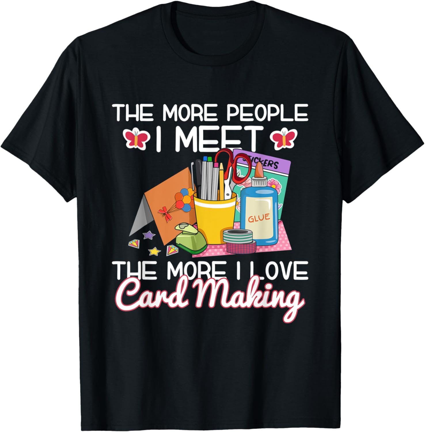 Handmade Card Making Quote for a Card Maker Apparel | Best Seller Pick | Must-Have Style
