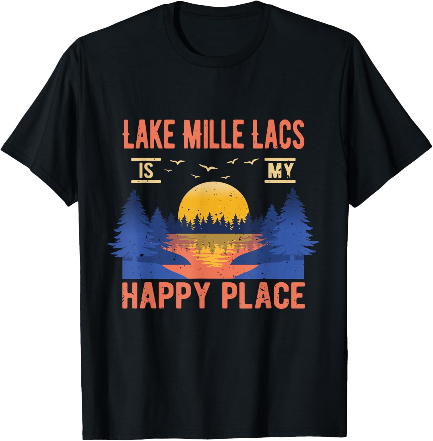 Lake Mille Lacs Is My Happy Place Camping Sayings Camper Apparel | US Viral Pick | High CTR Boost
