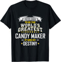 Candy Maker Idea World's Greatest Candy Maker Apparel | High Search Volume | Perfect Gift Idea