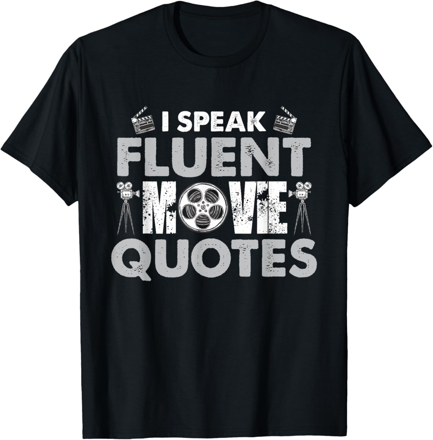 I Speak Fluent Movie Quotes Fun Apparel | Premium Quality | Aesthetic Fit
