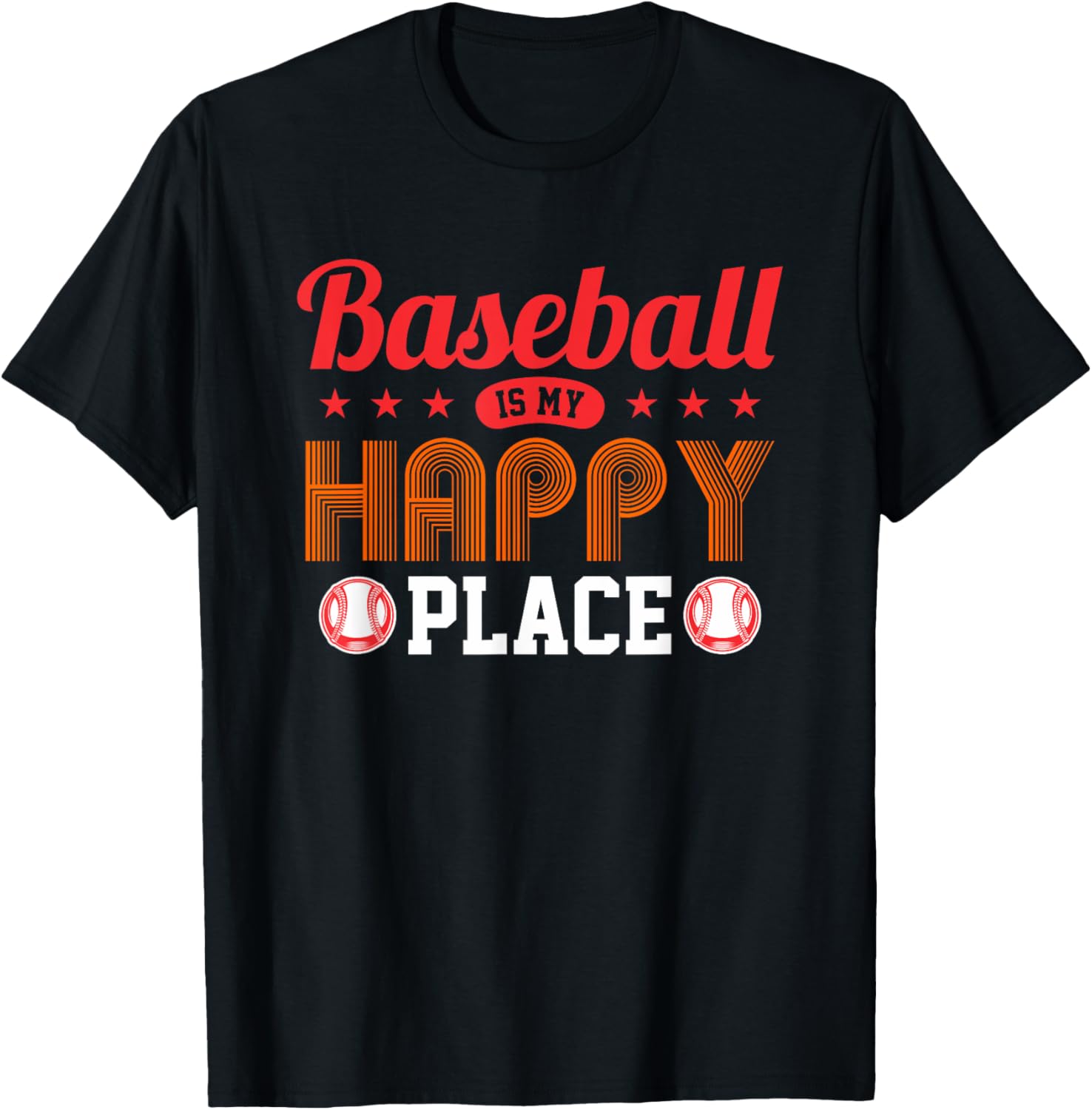Funny baseball shirt Baseball is my happy place T-Shirt | High Search Volume | Top Rated Comfort