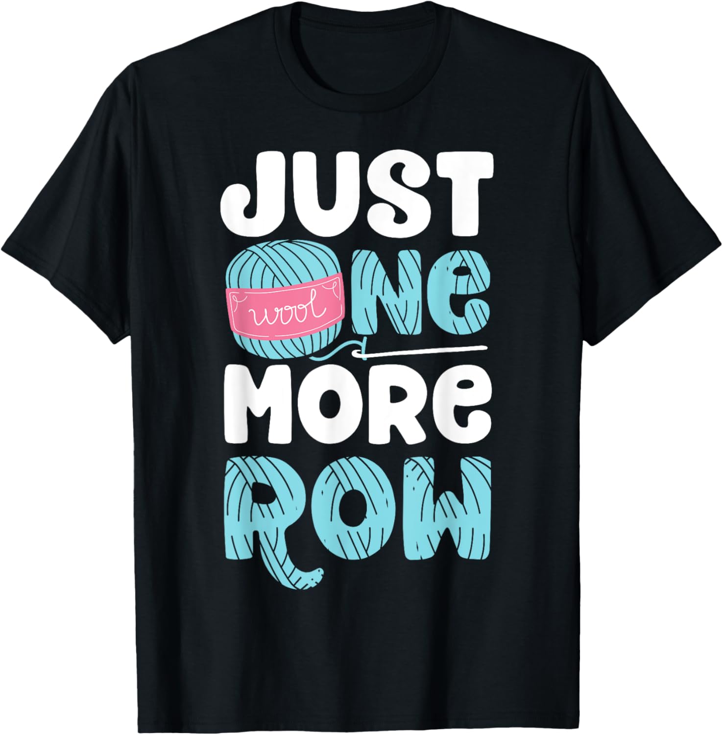 Just One More Row Funny Crochet Gifts Women Crocheting Yarn Yarn Supply | Trending 2025 | Perfect for Crafters