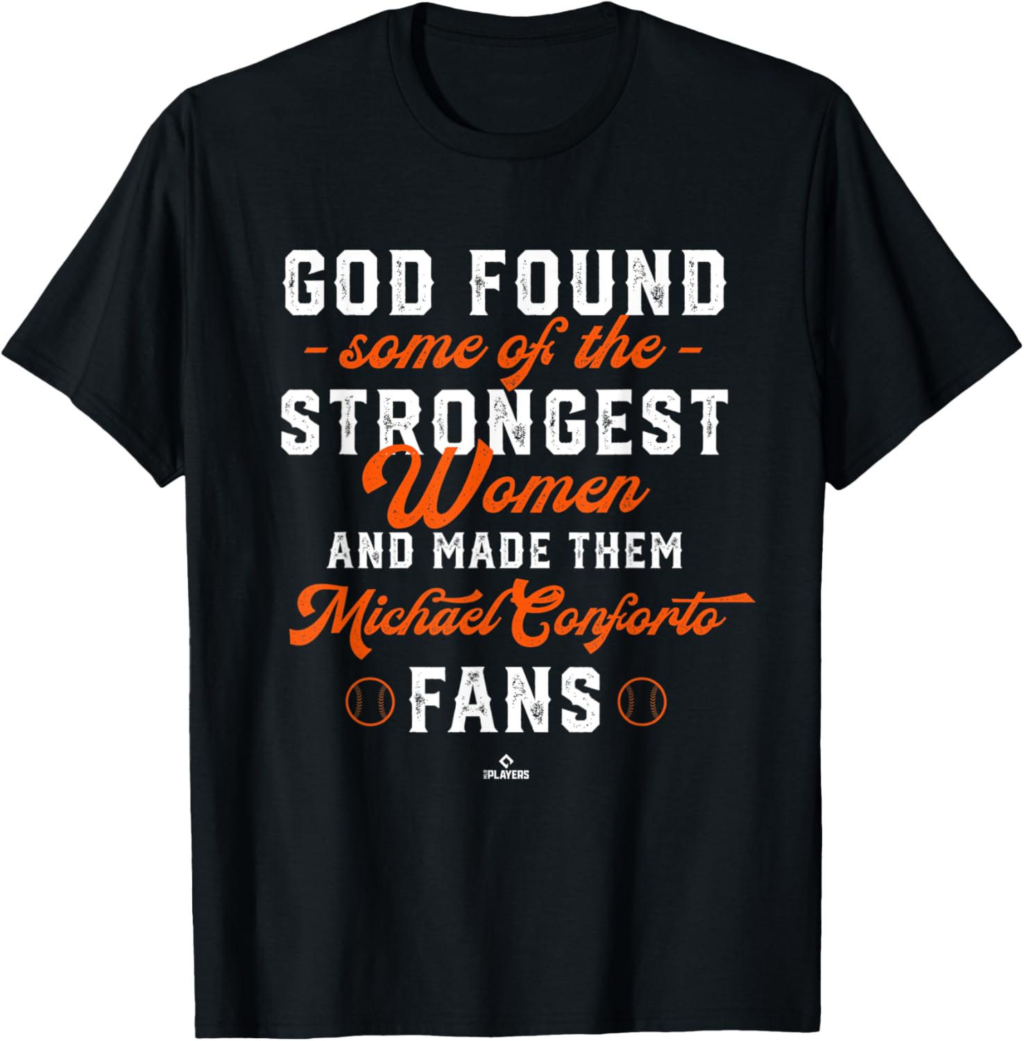 God Found the Strongest Michael Conforto Fans Funny Baseball Apparel | Everyday Casual Wear