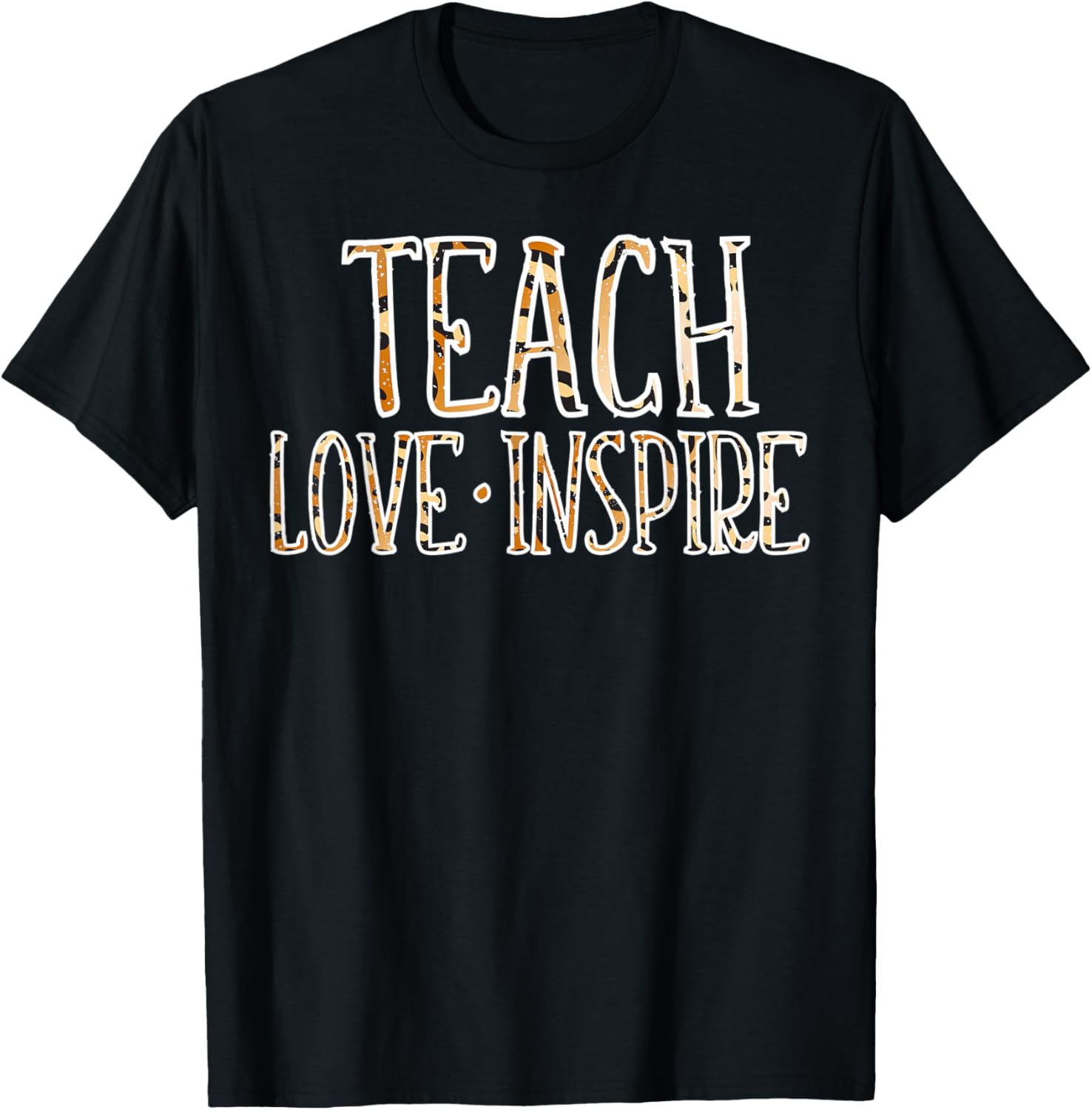 Teach Love Inspire Leopard Cheetah Apparel High Search Demand Hot Right Now