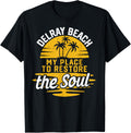 My Place To Restore The Soul - Delray Beach T-Shirt for Men Women Kids T-Shirt | Bestseller Style | Customer Favorite