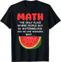 Math Only Place Where People Buy 66 Watermelons Fruit Humor Apparel | Google Shopping Optimized | Customer Favorite