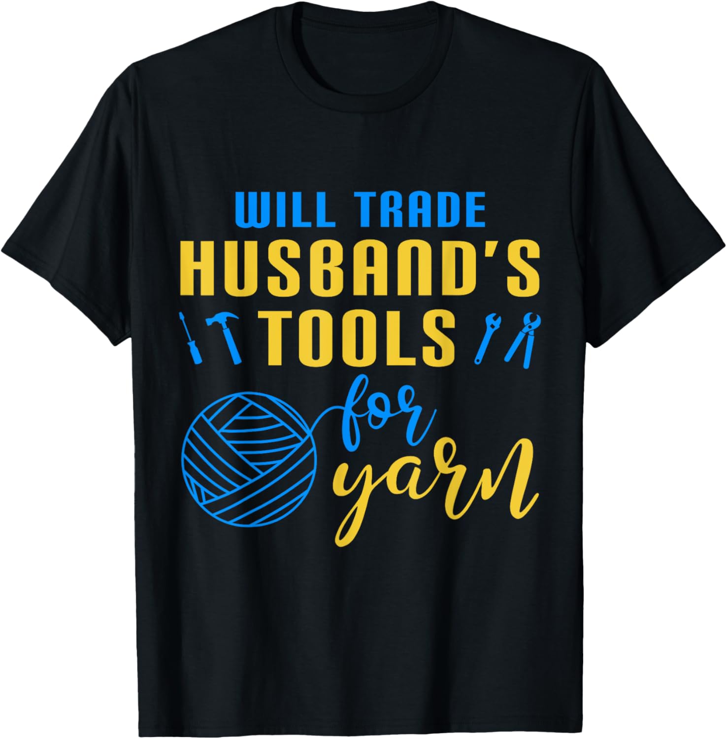 Crocheting Will Trade HusbandS Tools For Yarn Yarn Supply | High Search Volume | Perfect for Crafters
