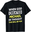 Funny Michael Name Saying Apparel | Trending 2025